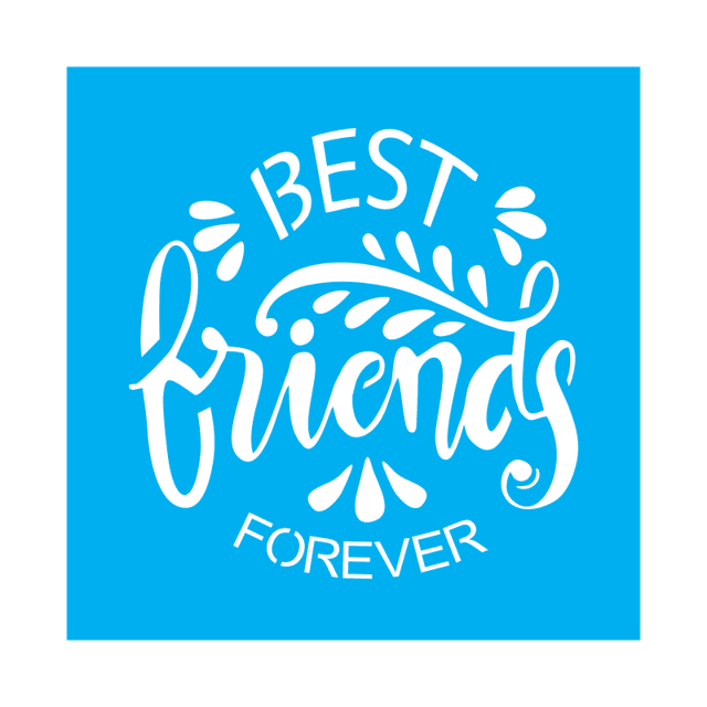 Stencil Best friends forever - 14x14 - Ref C215