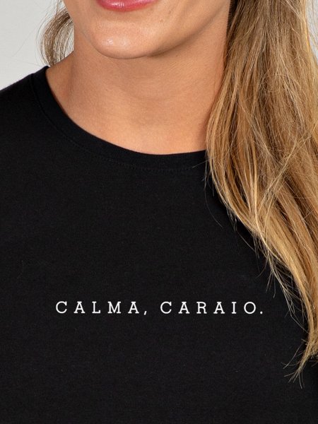 Camiseta Feminina Calma Caraio Asmanhas