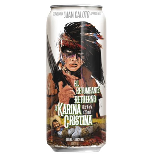 Cerveja Juan Caloto El retumbante Retuerno de Karina Cristina 473ml - Somente Porto Alegre 
