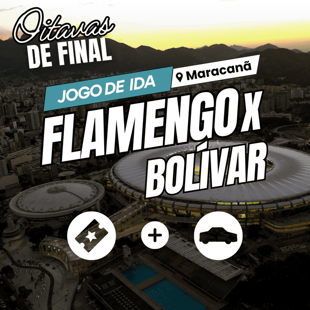 Oitavas de Final Libertadores 2024 Flamengo x Bolivar Outsider Tours