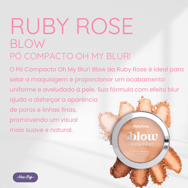Ruby Rose Pó Compacto Oh My Blur PBW70 Blow | New Big Cosméticos ...