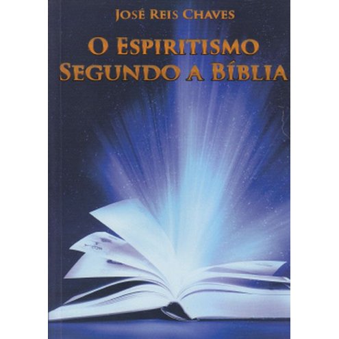 O Espiritismo Segundo a Biblia