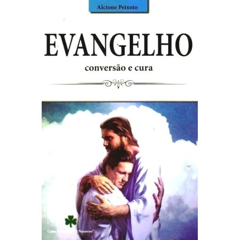 Evangelho Conversao e Cura