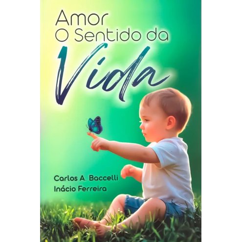 Amor o Sentido da Vida