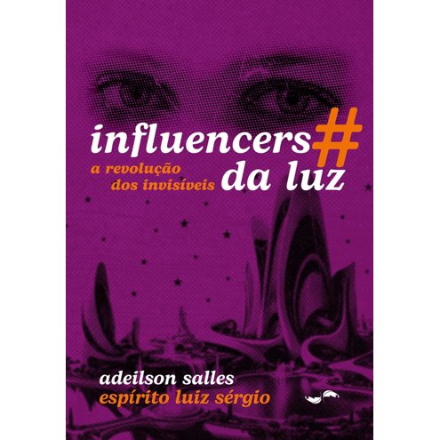 Influencers da Luz - a Revolução dos Invisíveis