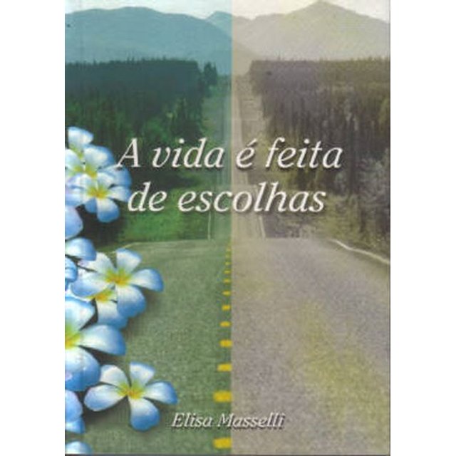 VIDA E FEITA DE ESCOLHAS (A) | Aliança Livraria