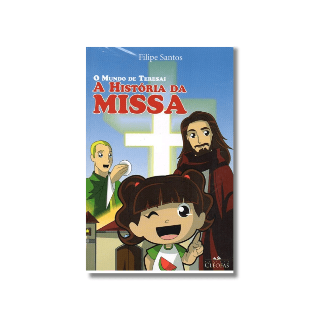 O mundo de Teresa: A história da missa O mundo de Teresa: A história da missa