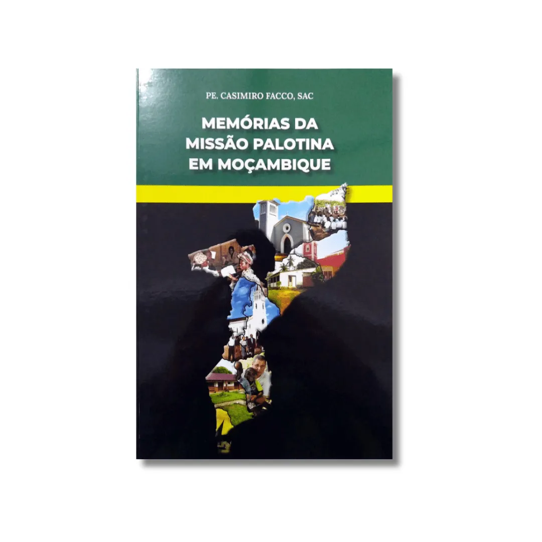 Memórias da Missão Palotina em Moçambique Memórias da Missão Palotina em Moçambique