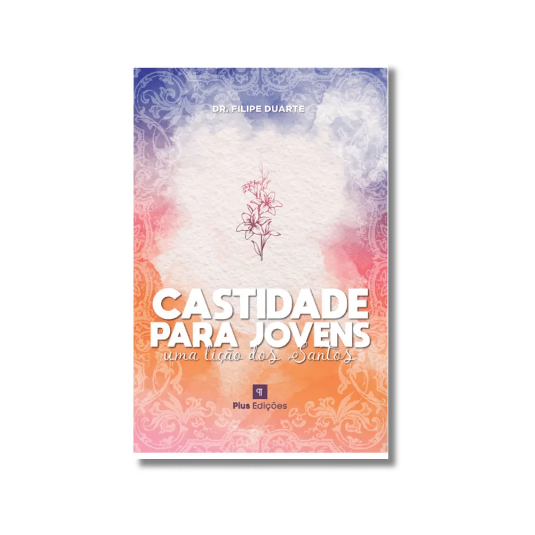 Castidade Para Jovens Castidade Para Jovens