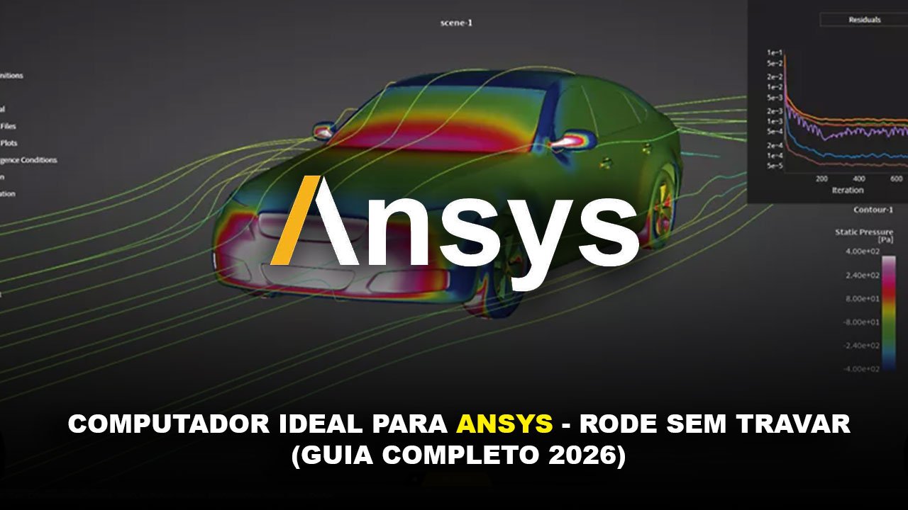 Computador para Ansys 2026 Melhor Configuração para Simulações | elite ...