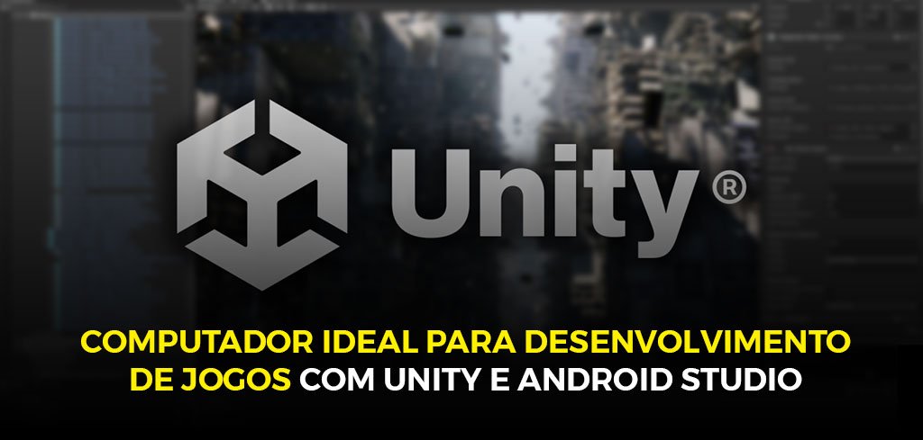 Melhores setups para desenvolvedores de jogos mobile com Unity e ...