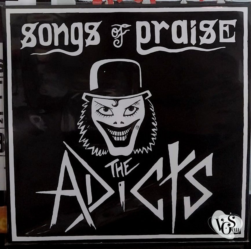 The Adicts – Songs Of Praise The Adicts – 