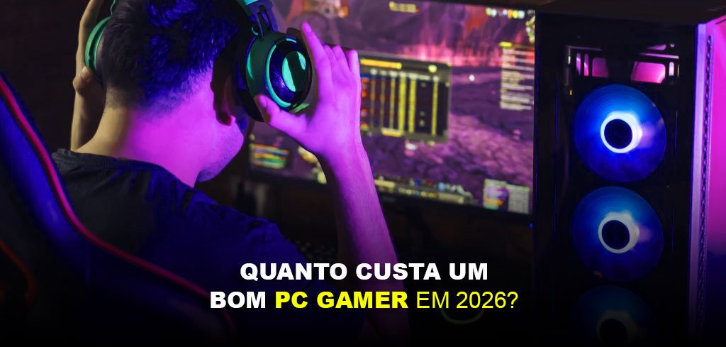Quanto custa um PC gamer bom em 2026? | 4Gamers