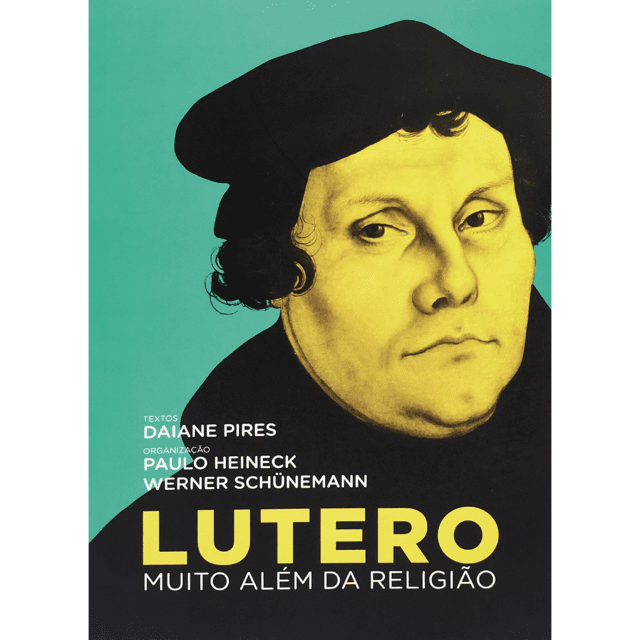 Lutero, Muito Além Da Religião 