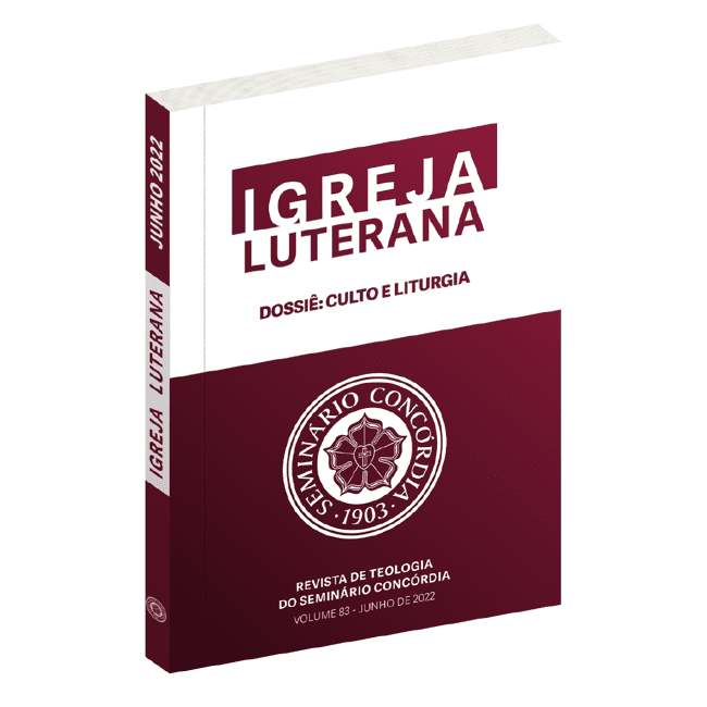 Revista Igreja Luterana Junho 2022 - Vol. 83 Dossiê: Culto E Liturgia