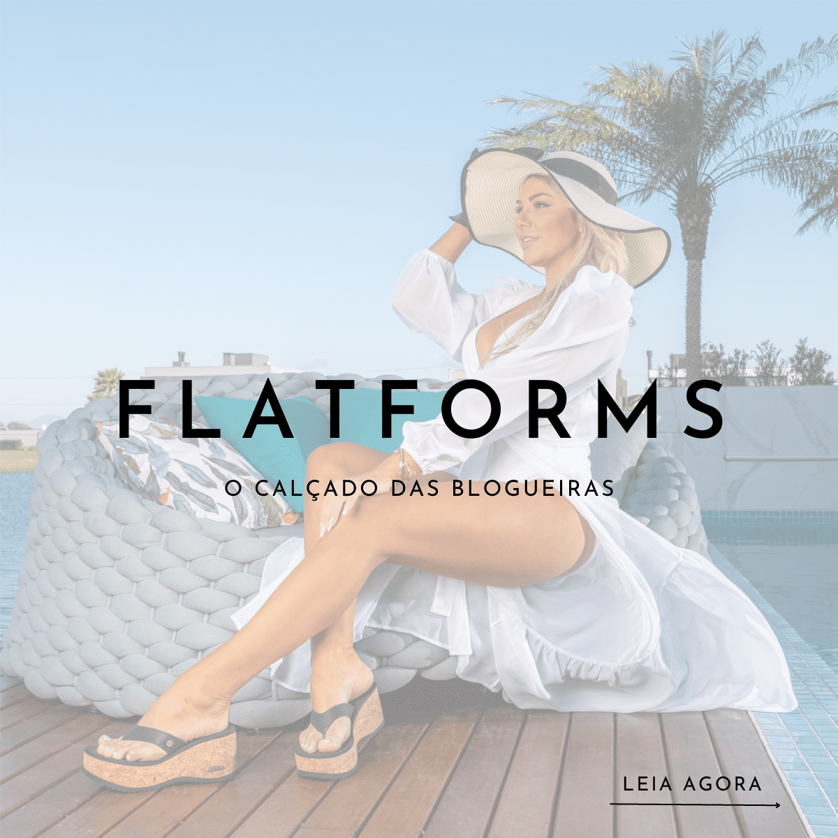 Flatform: Conheça o calçado que virou hit entre as blogueiras 