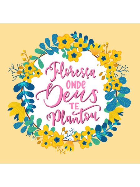 CARD 15X15 AF-CD052 FLORESÇA ONDE DEUS TE PLANTOU | Benditas Criações
