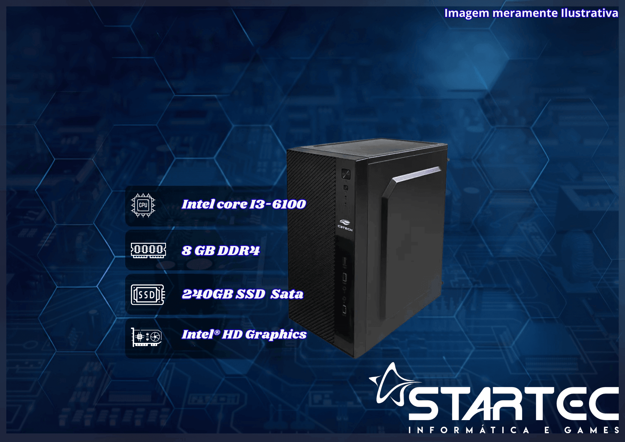 Computador Intel® Core ™ i3-6100 3.70 GHz 8GB DDR4 240GB | STARTEC