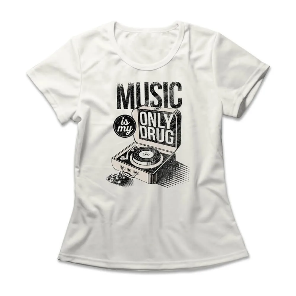 Camiseta Feminina Music Is My Only Drug