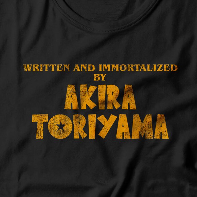 Camiseta Written And Immortalized By Akira Toriyama