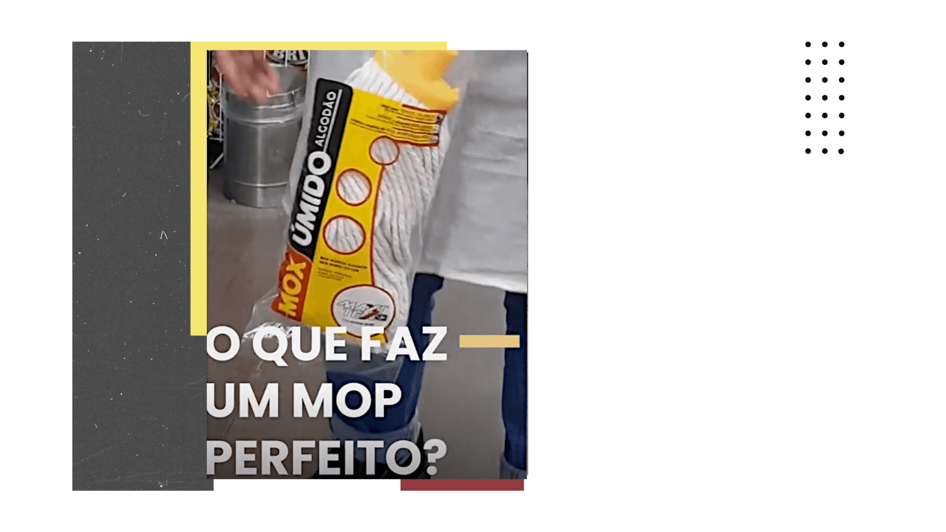 O Mop perfeito | Maxitex Indústria Têxtil Ltda