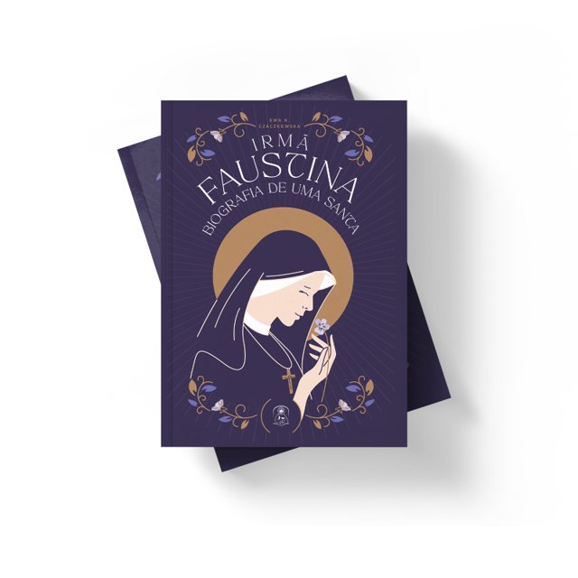Livro Irmã Faustina, Biografia de Uma Santa (Biografia de Santa Faustina)