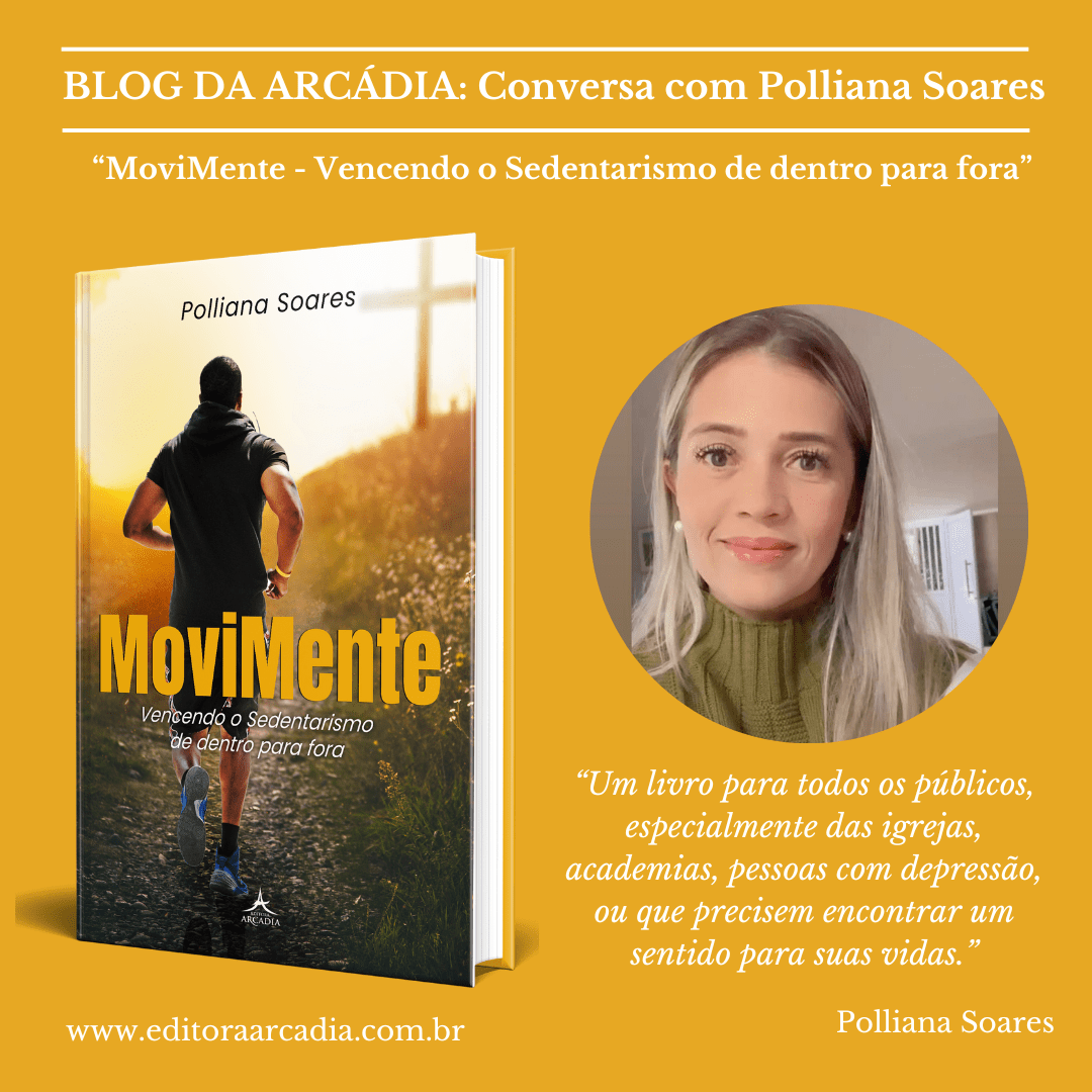 Autora Polliana Soares fala sobre o livro “MoviMente - Vencendo o Sedentarismo de dentro para fora”
