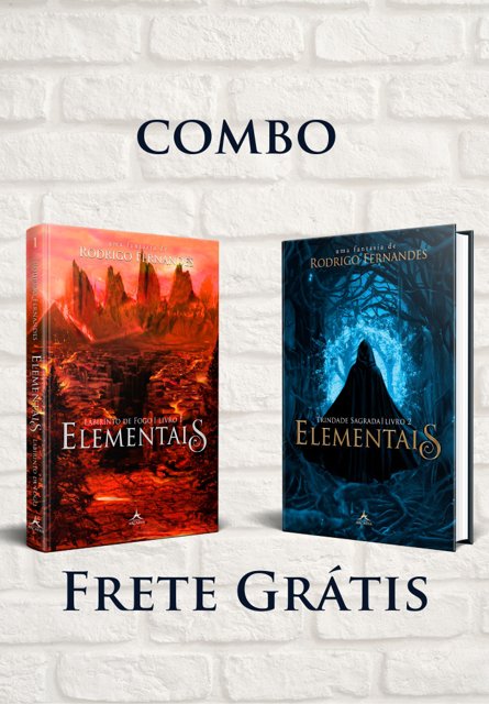 COMBO pré-venda: ELEMENTAIS “Labirinto de Fogo - Livro 1” e “Trindade Sagrada - Livro 2” 