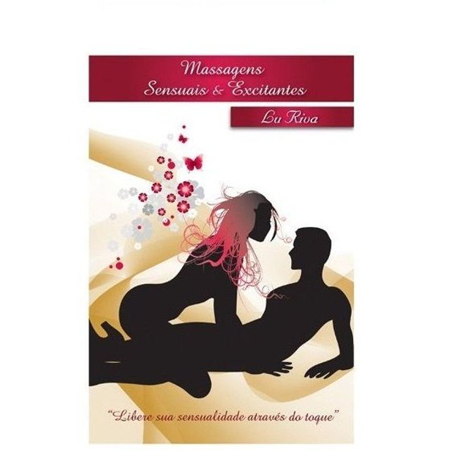 Livro Guia Manual Massagens Sensuais e Excitantes Lu Riva