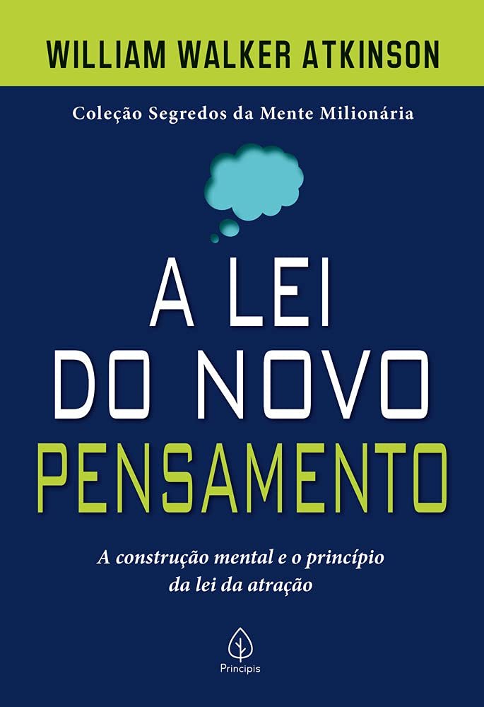 Livro A lei do novo pensamento: a Construção Mental e o Princípio