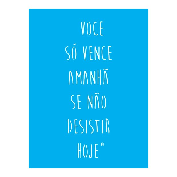 Stencil Você Só Vence Amanhã Se não Desistir Hoje - 15x20 - Ref 8698