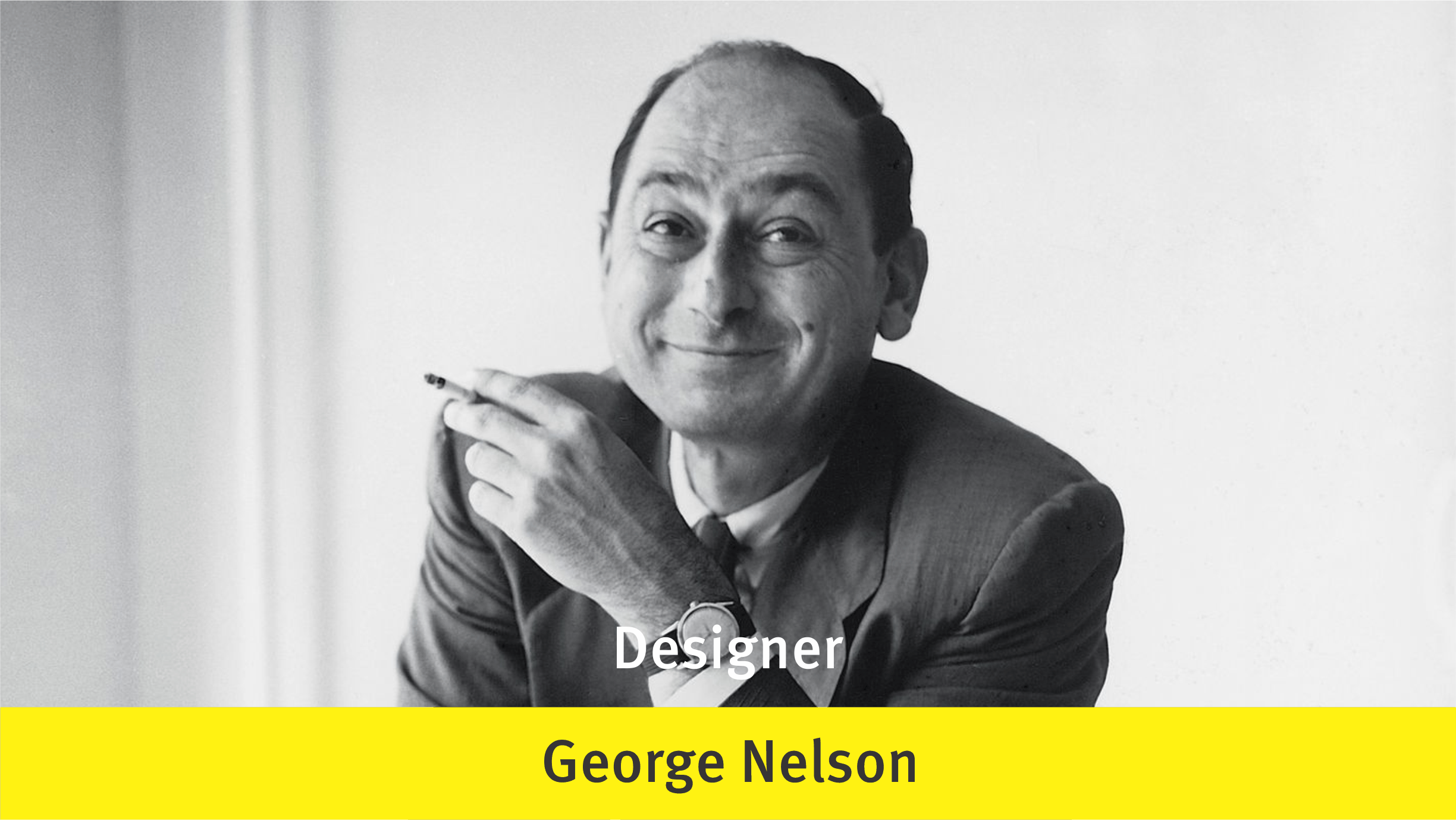 George Nelson Projects George Nelson | Programa Office