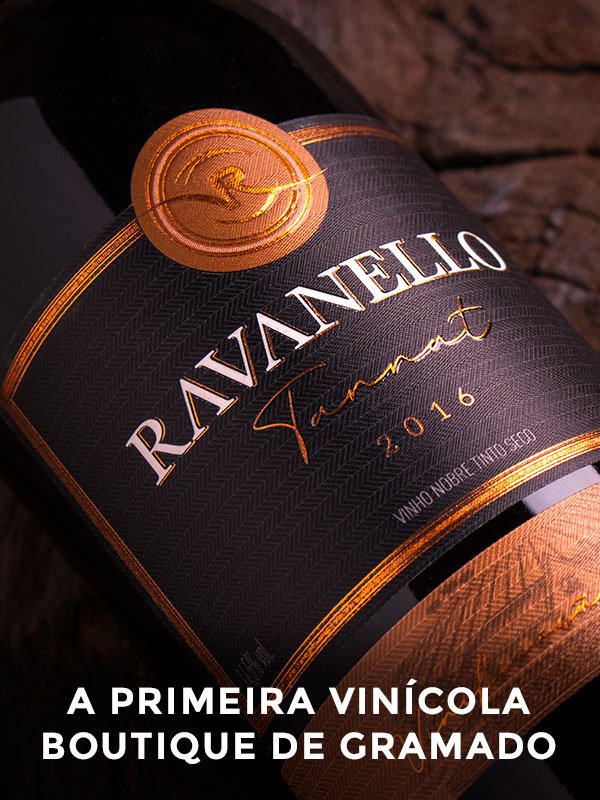 Vinícola Ravanello  Primeira Vinícola Boutique de Gramado