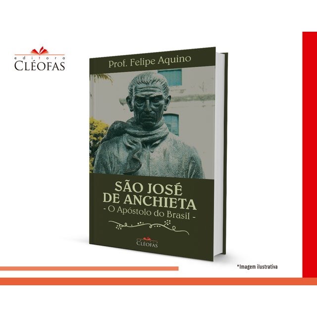 São José de Anchieta - O Apóstolo do Brasil | Editora Cléofas