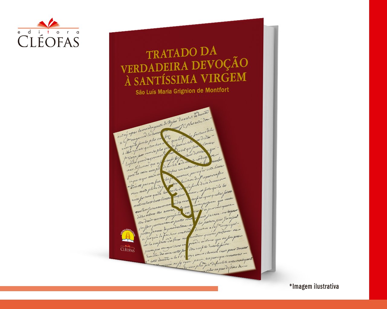Tratado da Verdadeira Devoção à Santíssima Virgem | Editora Cléofas