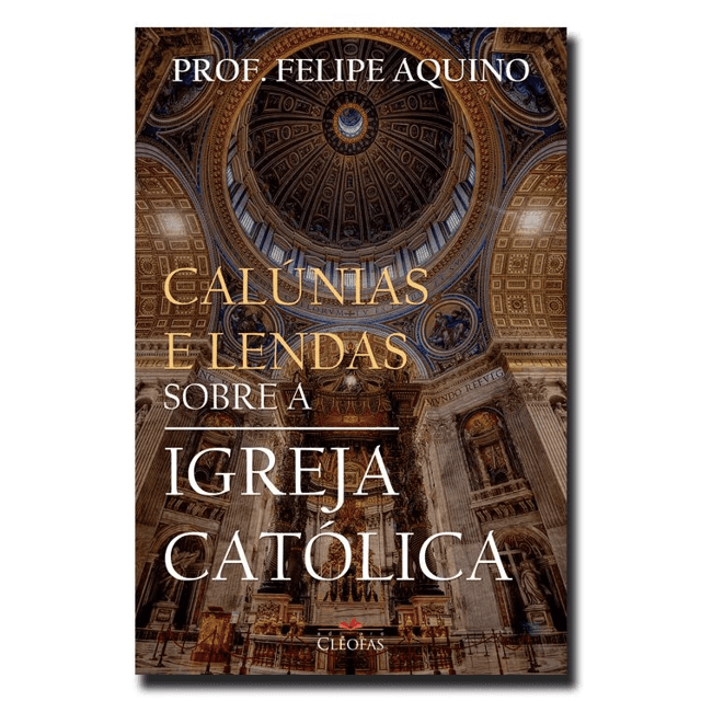 Calúnias e Lendas sobre a Igreja Católica