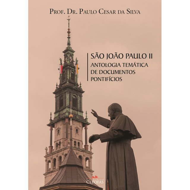 São João Paulo II - Antologia temática de Documentos Pontifícios