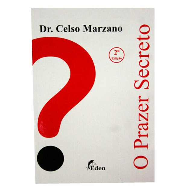 Livro O Prazer Secreto Dr. Celso Marzano - Editora Eden