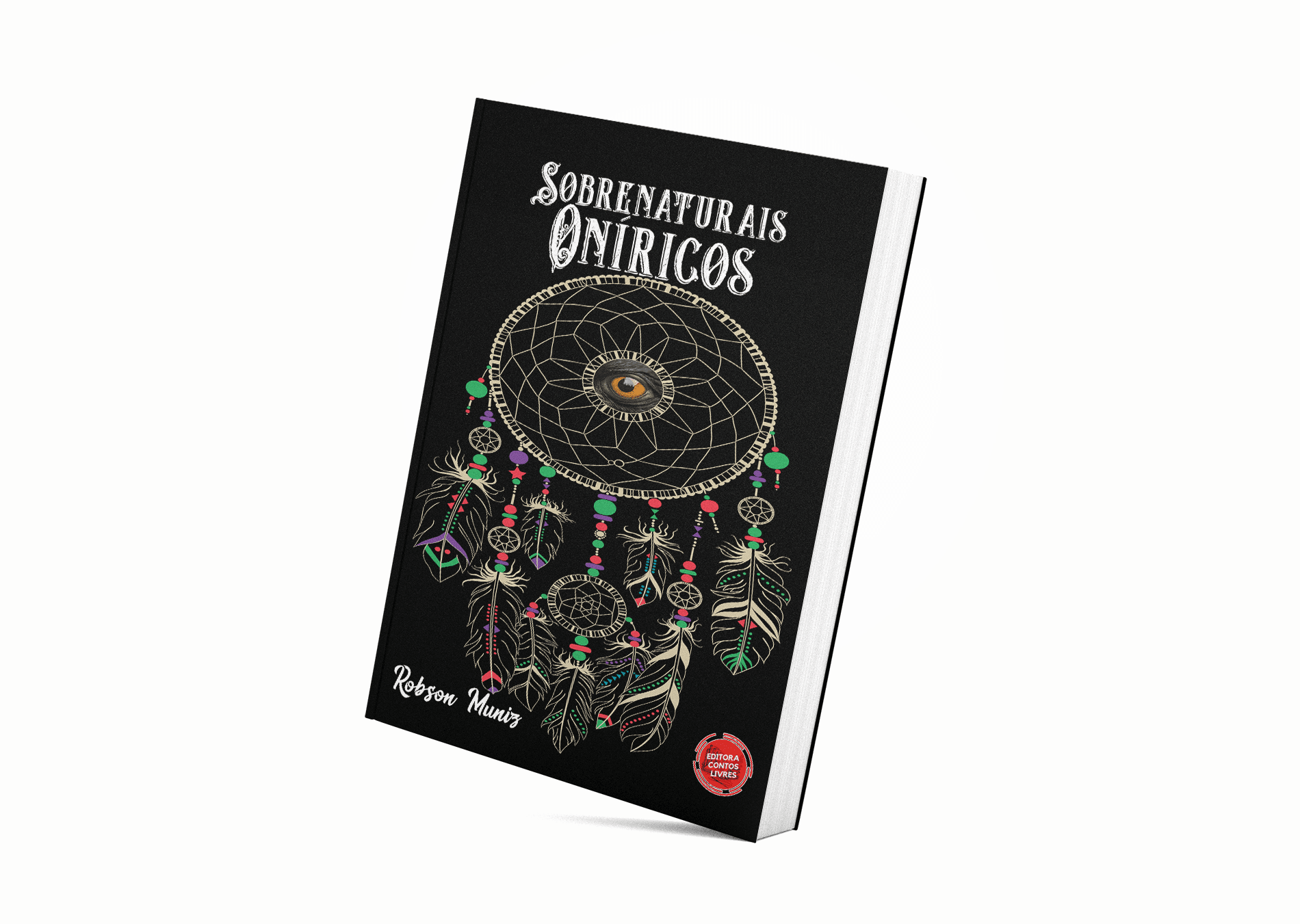 Sobrenaturais Oníricos - Robson Muniz | Editora Contos Livres