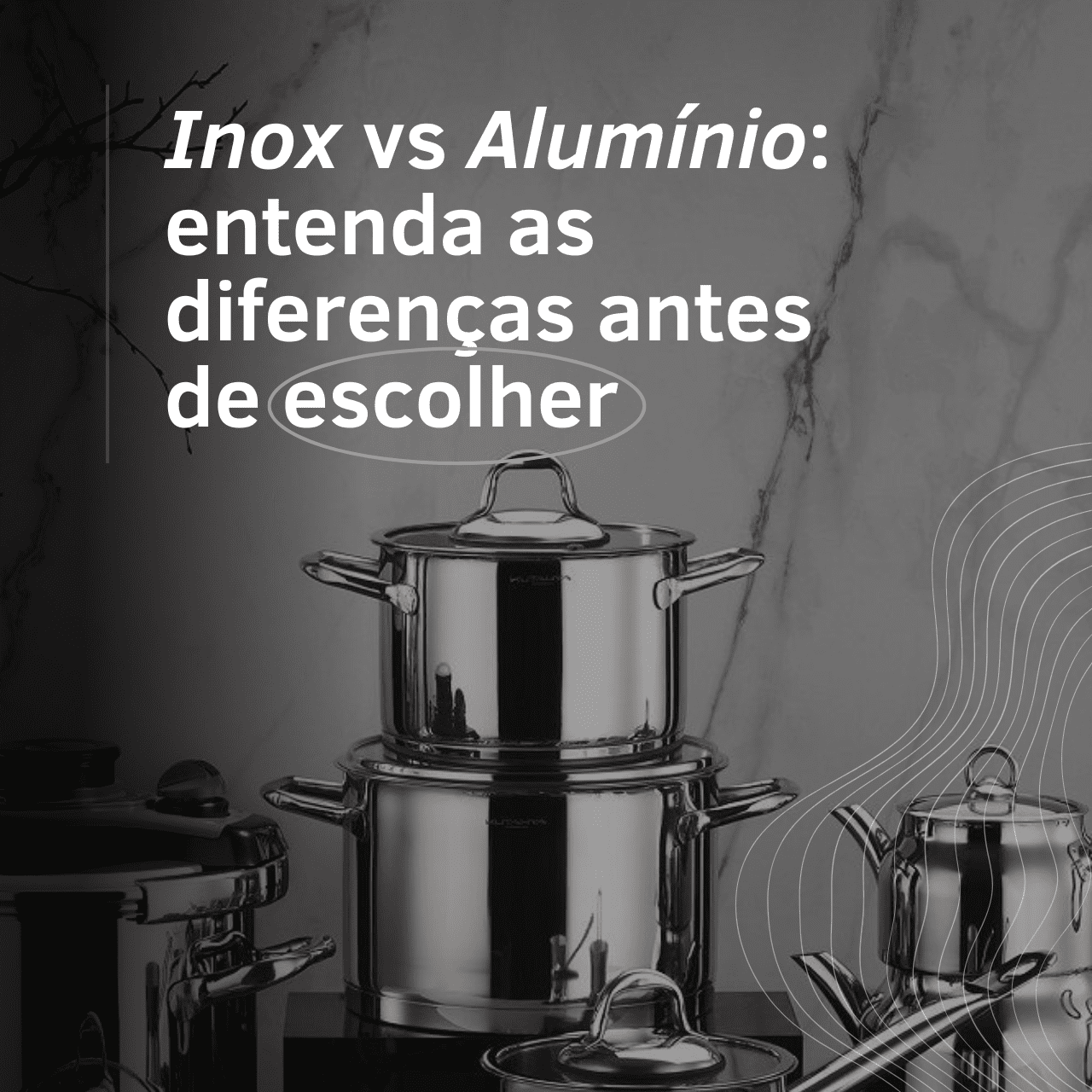 Inox vs Alumínio: entenda as diferenças antes de escolher | Aldinox