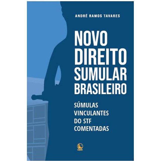 Livro Novo Direito Sumular Brasileiro: súmulas vinculantes do STF comentadas