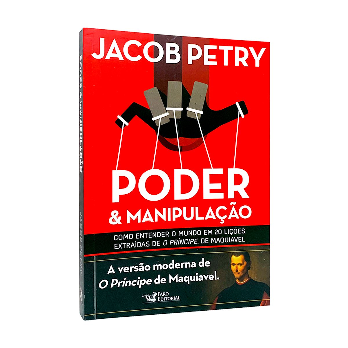 Poder e Manipulação: A Versão Moderna de O Príncipe de Maquiavel ...