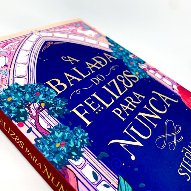 A Balada Do Felizes Para Nunca - Volume 2 - Stephanie Garber - Livro ...