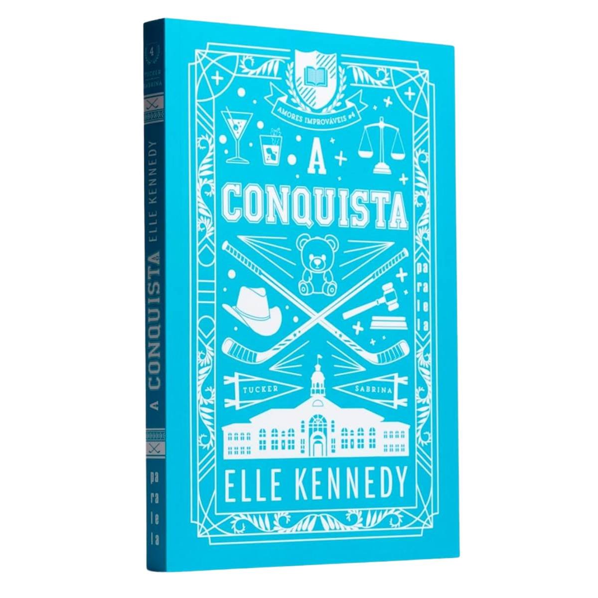 A Conquista - Nova Edição - Amores Improváveis - Vol. 4 - Elle Kennedy ...