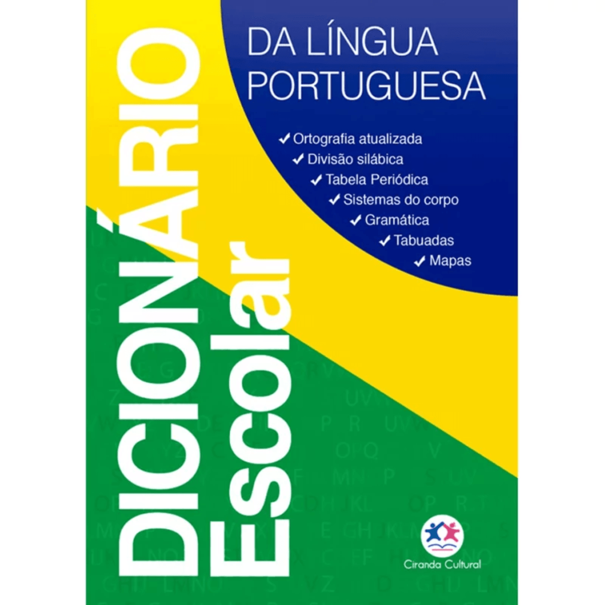 DICIONÁRIO ESCOLAR DA LÍNGUA PORTUGUESA Dicionário Escolar da Língua Portuguesa - Ciranda Cultural - Livro