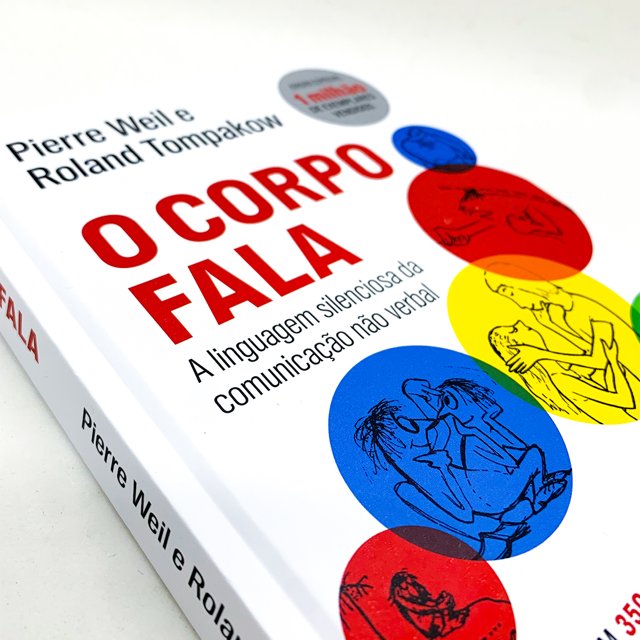 O Corpo Fala: A Linguagem Silenciosa da Comunicação Não Verbal - Pierre ...