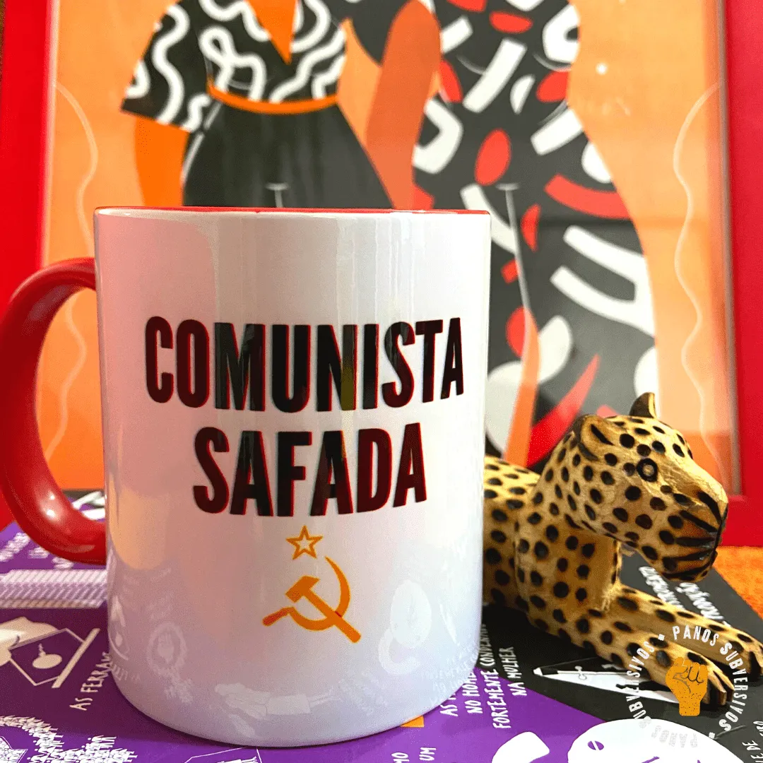 Caneca Subversiva - COMUNISTA SAFADA | Panos Subversivos