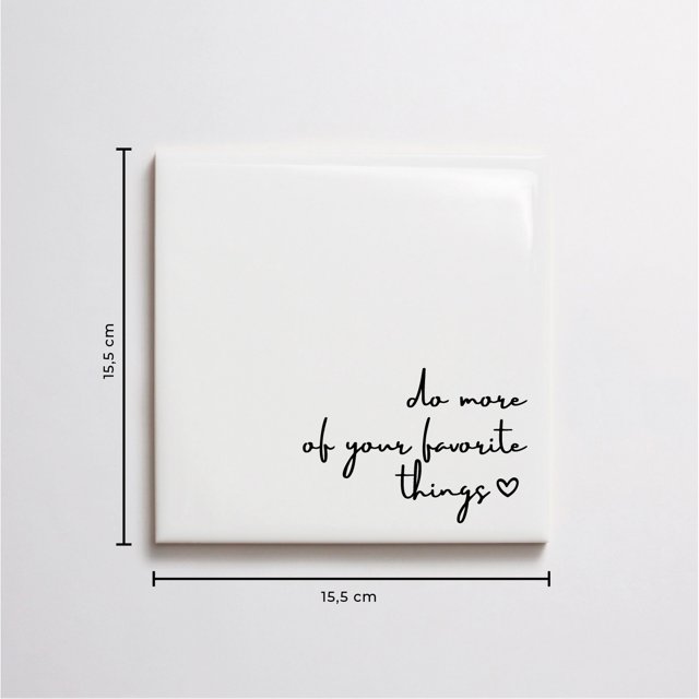 Azulejo Frase "Do More Of Your Favorite Things"