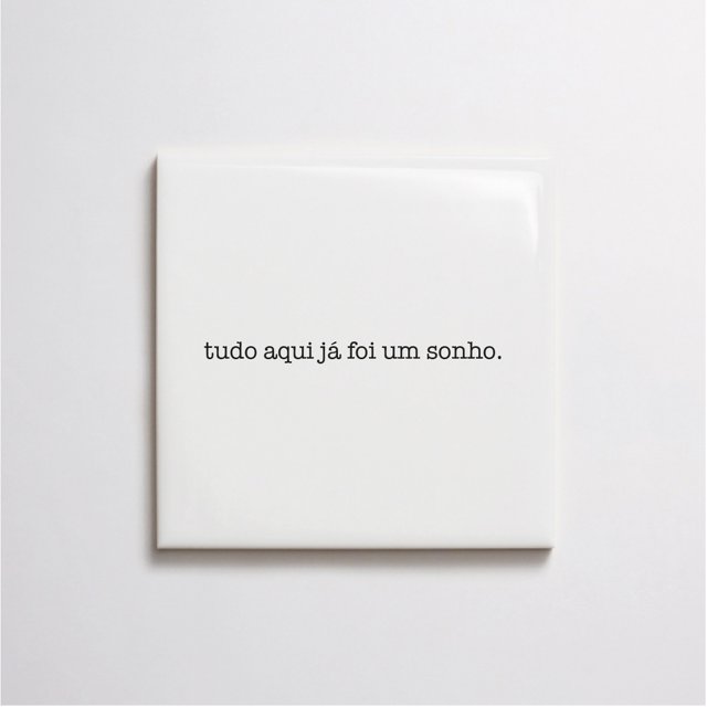 Azulejo "Tudo aqui já foi um sonho"